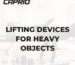 Lifting Devices for Heavy Objects